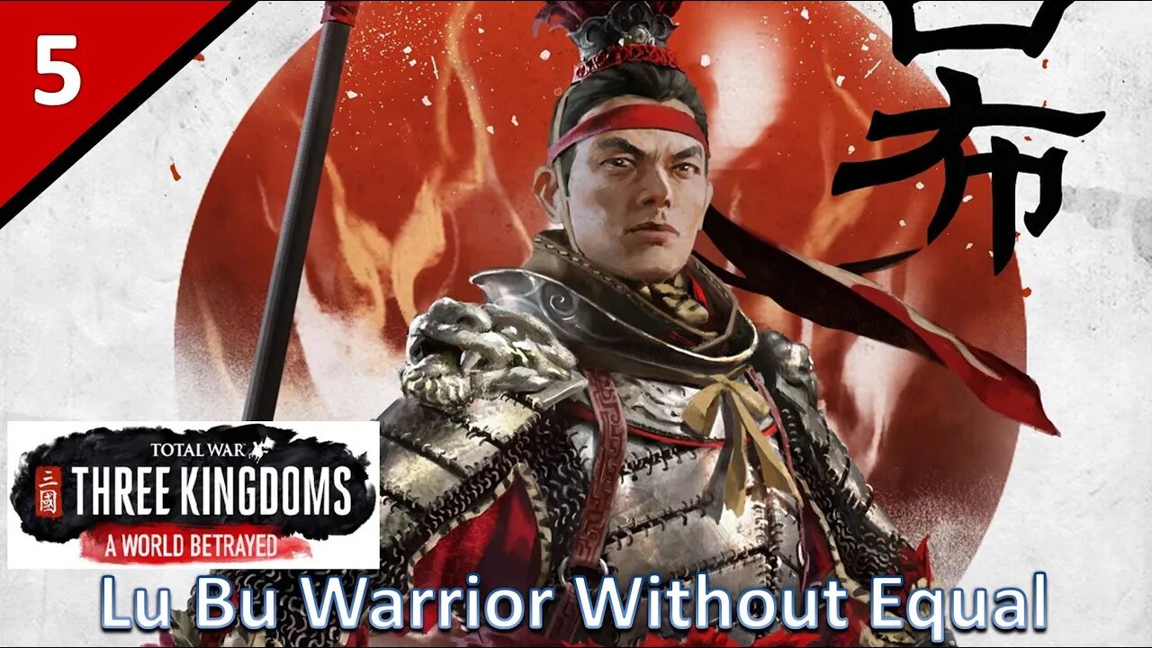 Lu Bu (Legendary Romance) l A World Betrayed DLC - Total War: Three Kingdoms Part 5