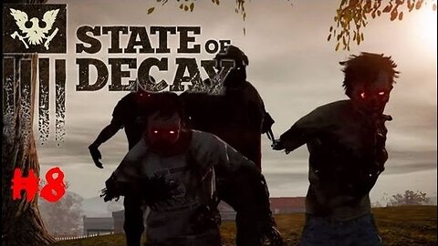 State Of Decay - Episode 8: Sneaking Around Town