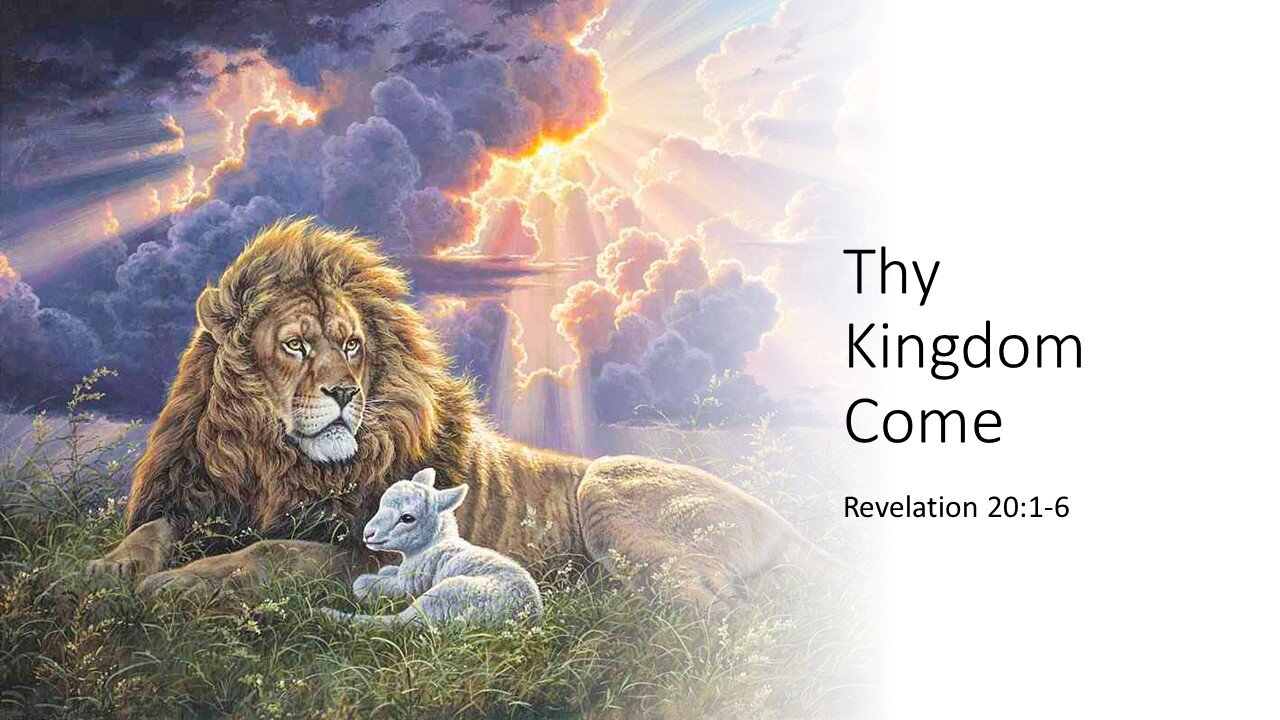 October 8, 2023 - "Thy Kingdom Come" (Revelation 20:1-6)