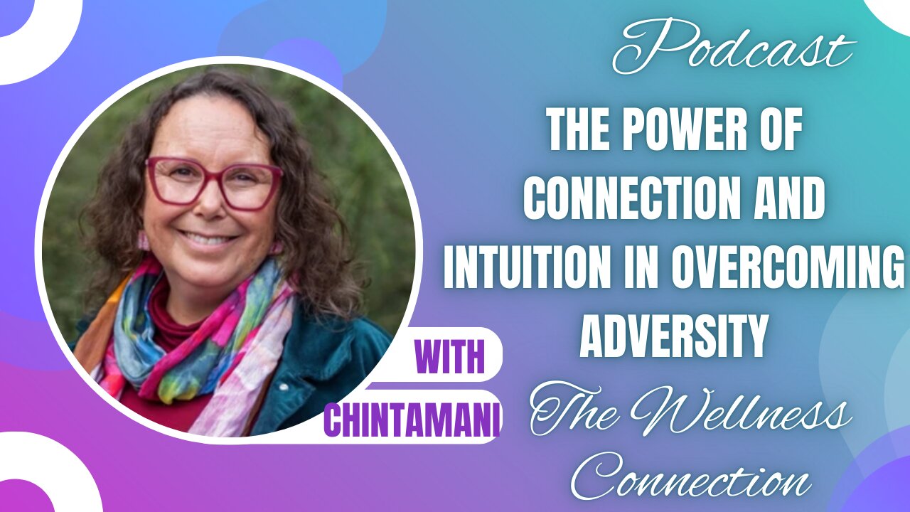 Episode 93 The Power of Connection and Intuition in Overcoming Adversity