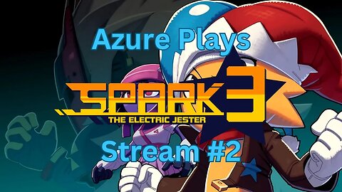 Azure Plays Spark The Electric Jester 3 #2