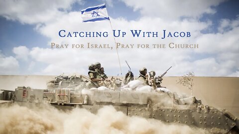 CUWJ Ep. 88: Pray for Israel, Pray for the Church