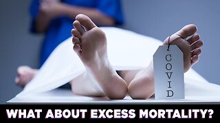 What About Excess Mortality? - Questions For Corbett