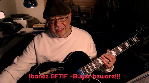 Ibanez AF71F - Buyer Beware!!!