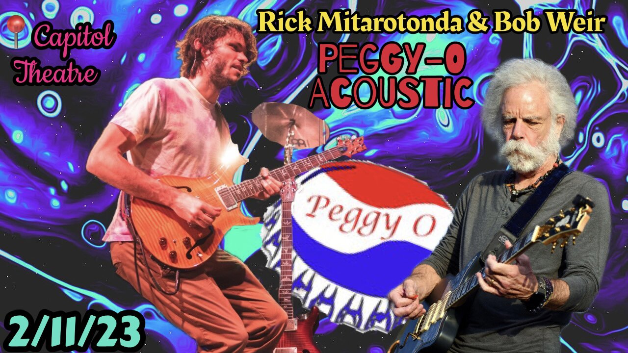 Peggy-O Live Acoustic Cover by Bob Weir & Rick Mitarotonda from GOOSE at The Capitol Theatre 2/11/23