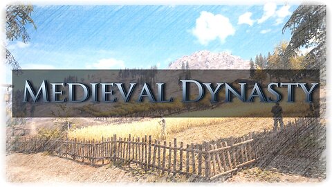 Medieval Dynasty Stream The Oxbow Adventures Ep 9