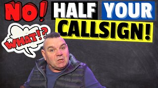 What is your Callsign? Not a Partial Excuse!