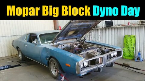 Dyno Testing The Big Block Mopar In My 1973 Dodge Charger | Mopar Monday