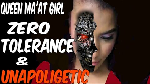Zero Tolerance & Unapologetic.