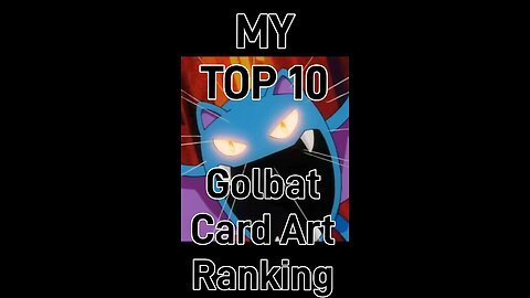 My Top 10 Goldbat Card Art Rankings!