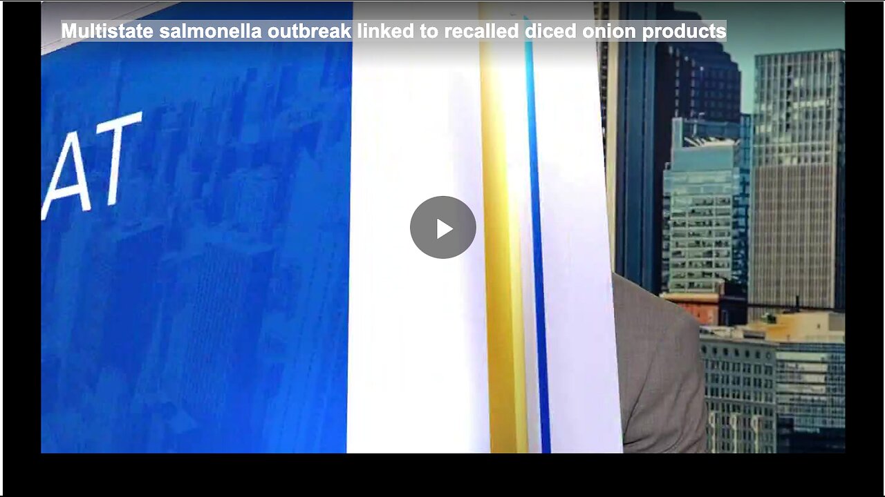 Multistate salmonella outbreak linked to recalled diced onion products