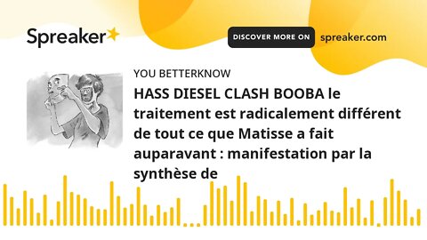 HASS DIESEL CLASH BOOBA le traitement est radicalement différent de tout ce que Matisse a fait aupar