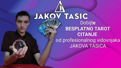 BESPLATNO TAROT CITANJE - JAKOV TASIC 12. oktobar