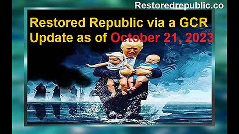 Restored Republic via a GCR Update as of 10.21.2023