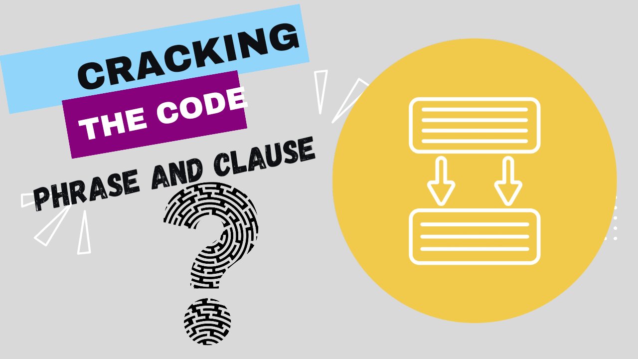 Cracking the Code: Understanding Phrases and Clauses!