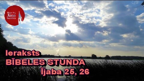 Bībeles stundas ieraksts 2022.g. 1.septembrī