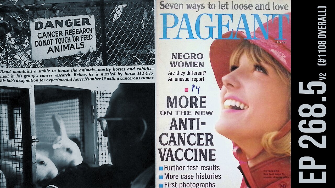 Rand Development Corp cancer vaccine - PAGEANT magazine 1966/67 exclusive (Ep 268.5 v2) virus cancer