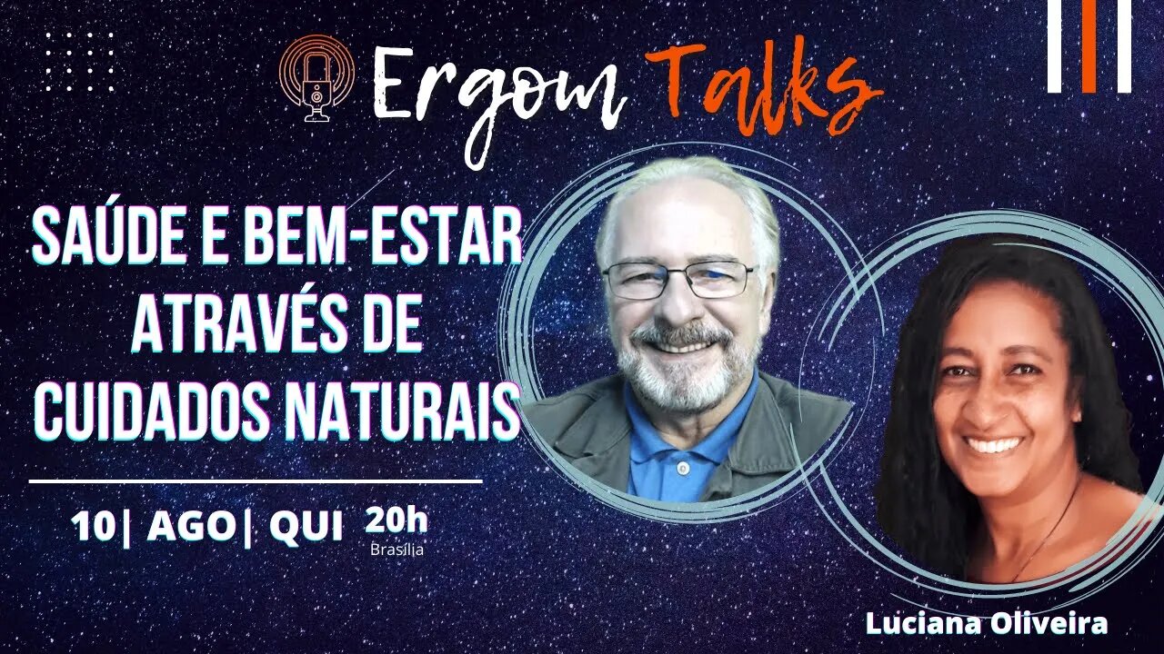 ERGOM TALKS | SAÚDE E BEM-ESTAR ATRAVÉS DE CUIDADOS NATURAIS – Ergom Abraham e Luciana Oliveira