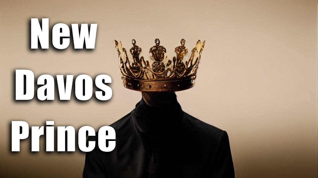New Davos Prince to Push CBDC, ESG, Net Zero