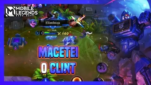 COMO MACETAR O CLINT NA LANE | MLBB
