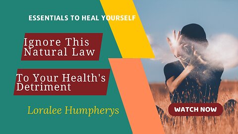 Ignore This Natural Law To Your Health's Detriment