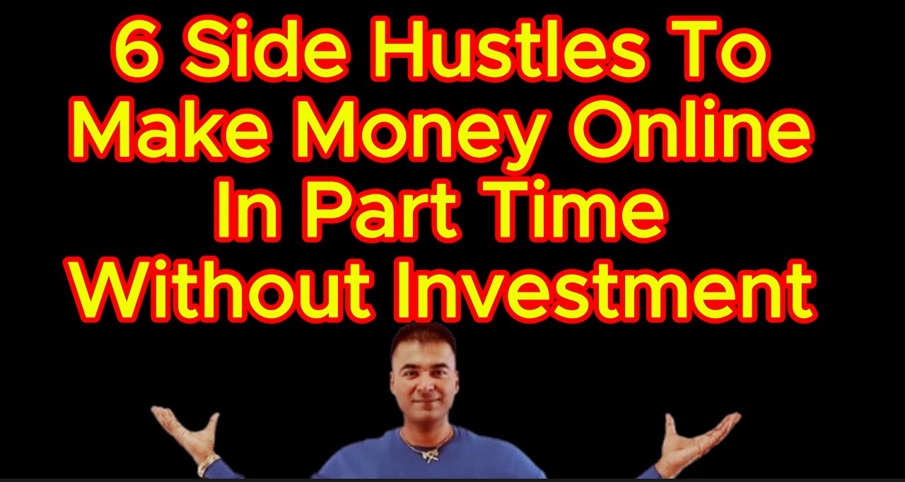 6 Side Hustles To Make Money Anyone Can Start एक्स्ट्रा पैसे बनाने के तरीके Work From Home Jobs