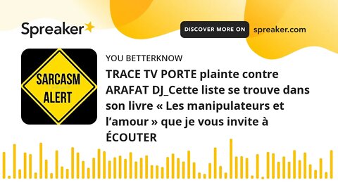 TRACE TV PORTE plainte contre ARAFAT DJ_Cette liste se trouve dans son livre « Les manipulateurs et