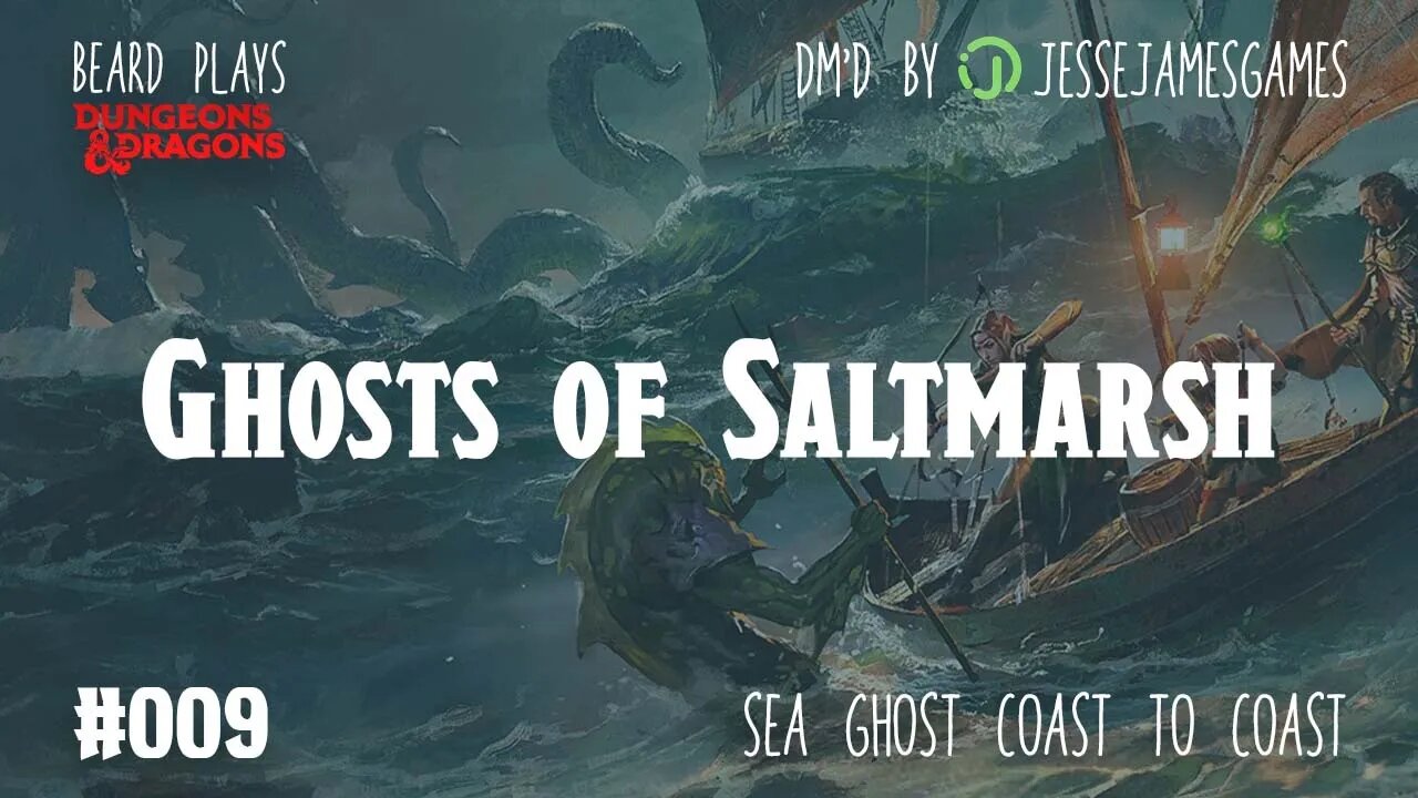 Ghosts of Saltmarsh #009 - DND5e Live Play