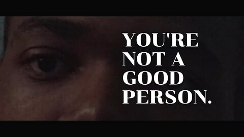 Are you a good person ?