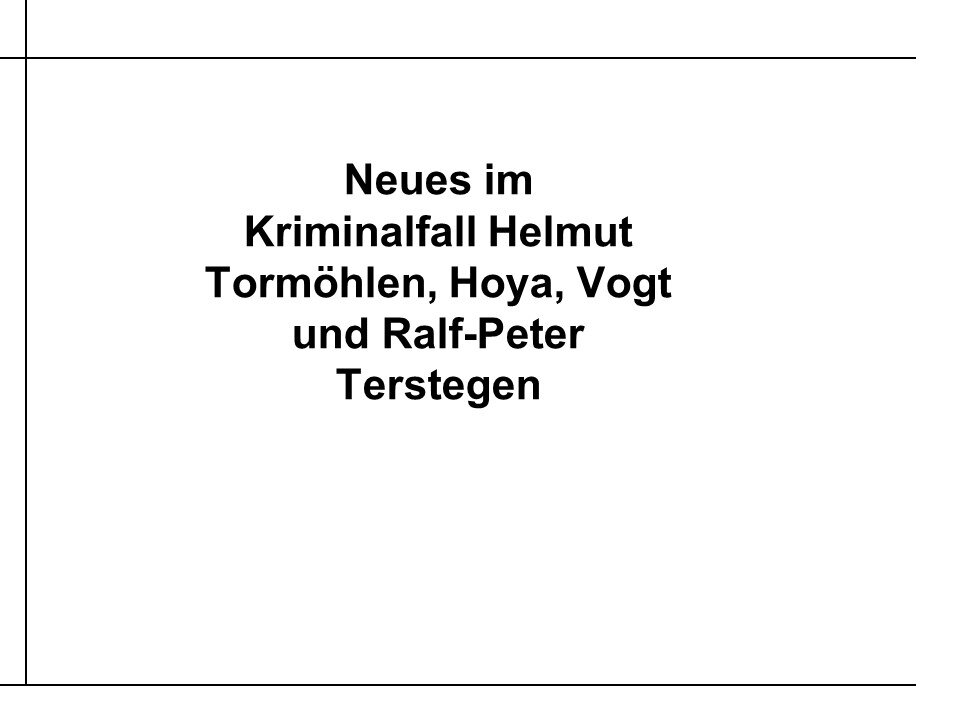 1.9 Neues im Kriminalfall Tormöhlen