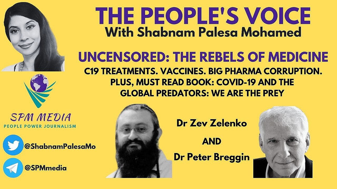 The People's Voice with Shabnam Palesa Mohamed, Dr Zev Zelenko and Dr Peter Breggin