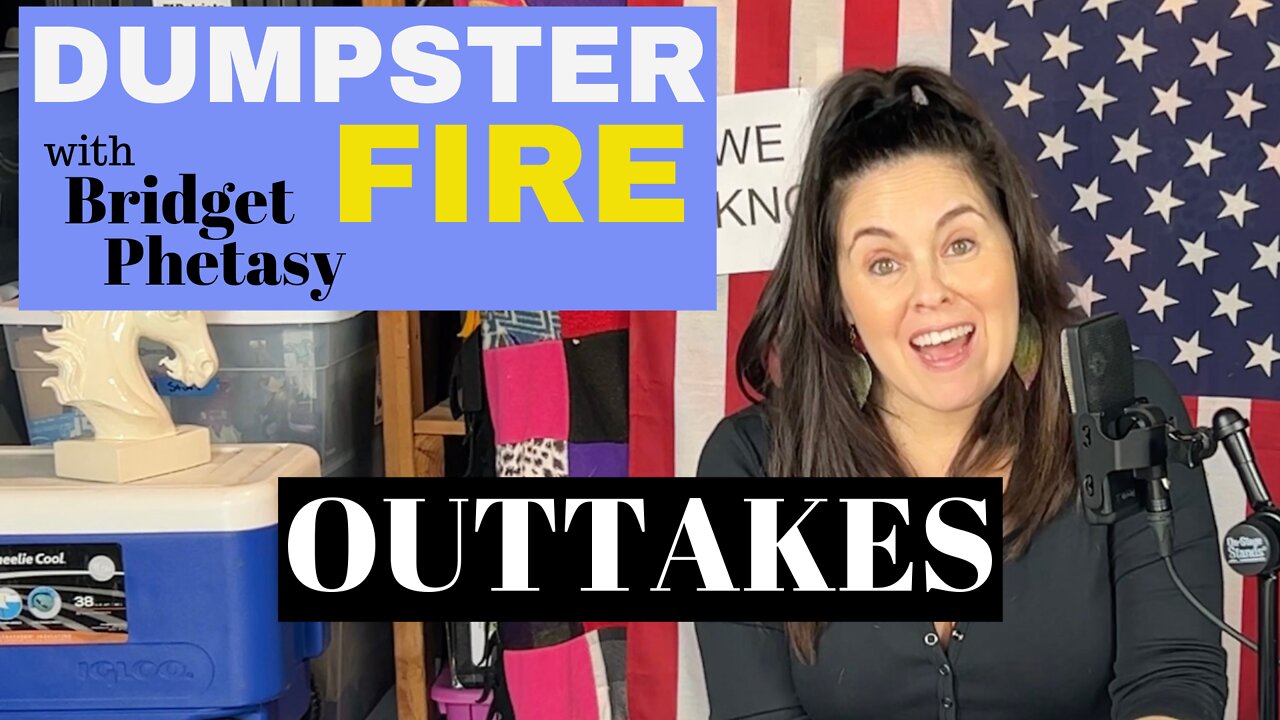 Dumpster Fire 81 - Outtakes