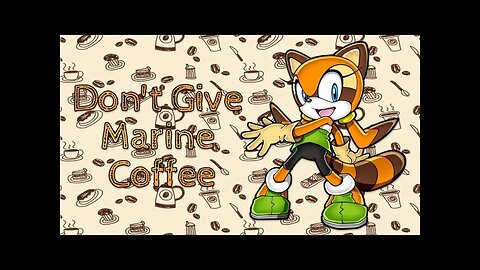 Don't Give Marine Coffee - LiseMiniParody