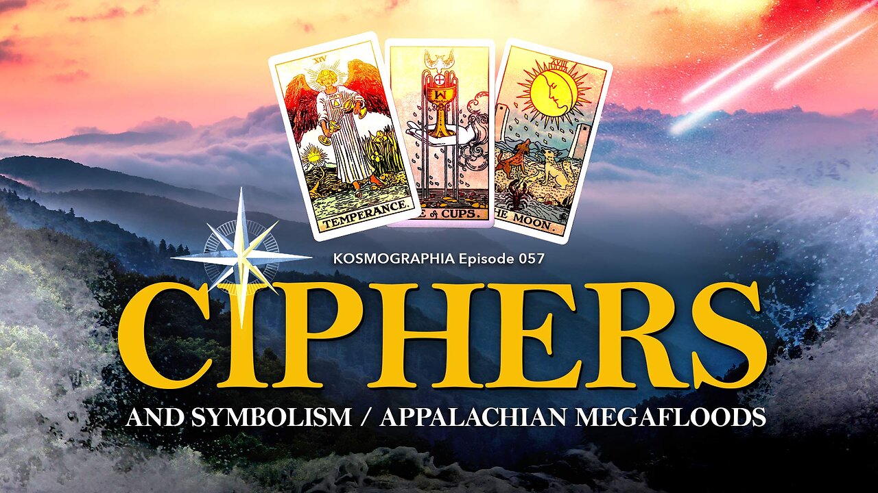 Episode #057: Ciphers and Symbolism / Appalachian Megafloods