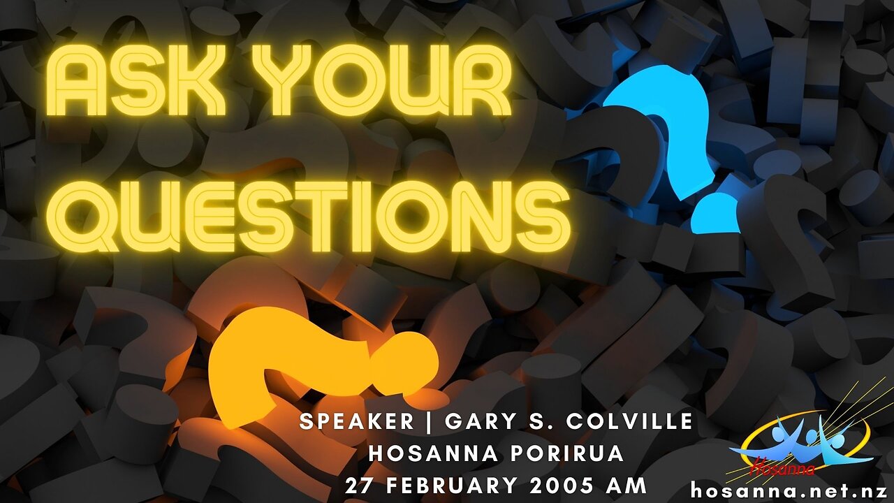 Ask Your Questions (Gary Colville) | Hosanna Porirua