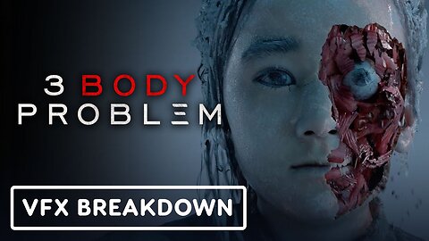 3 Body Problem - Official Visual Effects Breakdown