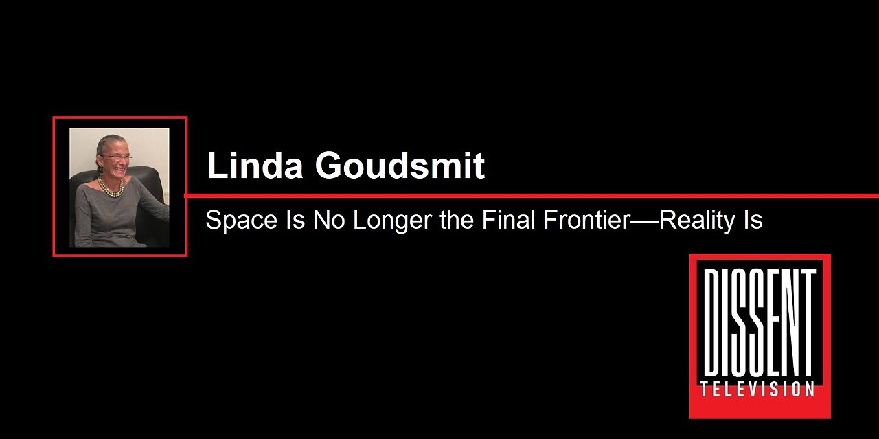 Linda Goudsmit Space Is No Longer the Final Frontier––Reality Is