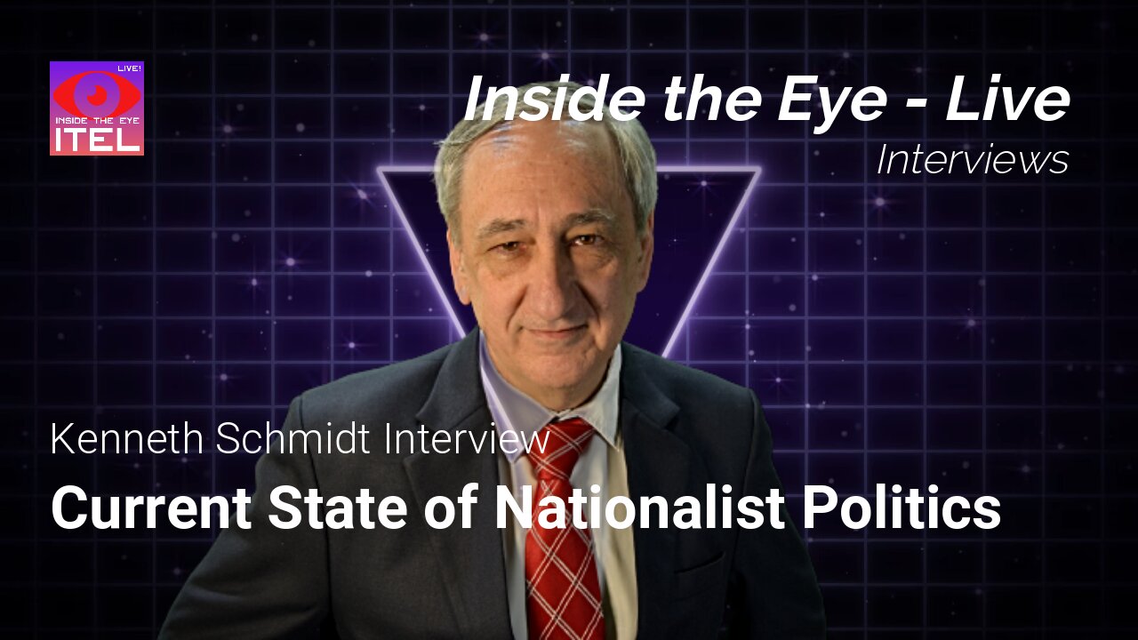 ITEL Interviews - Kenneth Schmidt - Current State of Nationalist Politics - 6.15.2024 (720p)