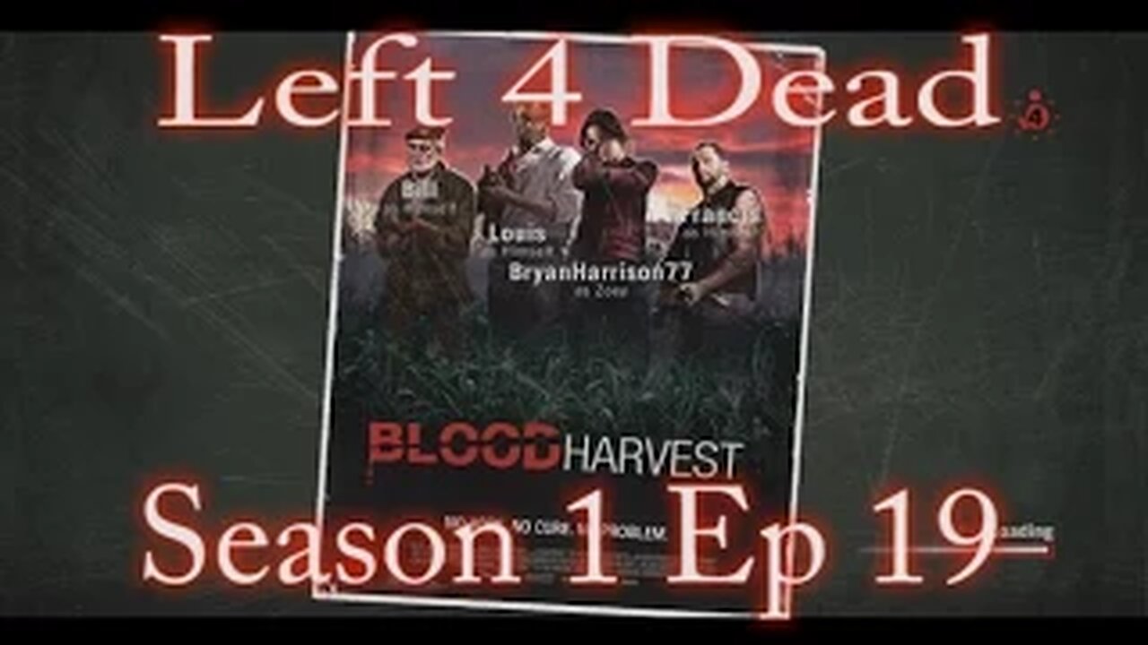 Left 4 Dead - Season 1 Ep 19