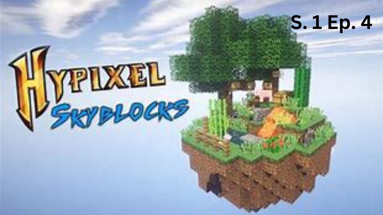 Hypixel Skyblock: Episode 4