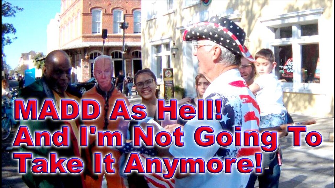 MADD As Hell! And I'm Not Going To Take It Anymore!
