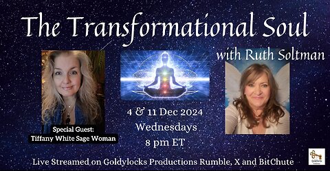 4 Dec 2024 ~ The Transformational Soul ~ SG: Tiffany White Sage Woman ~ Ep 200