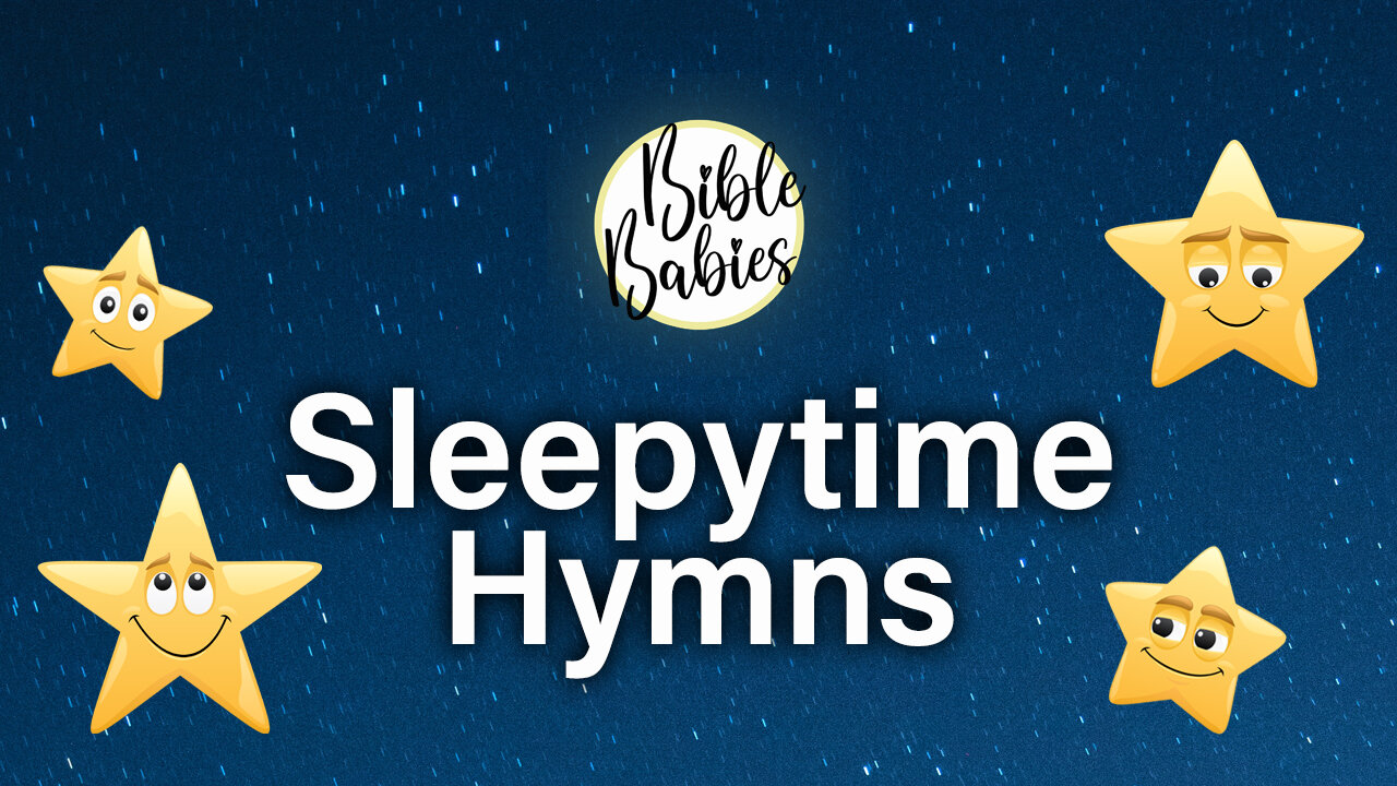 Sleepy Time with Modern Hymns for Baby - 2 hours