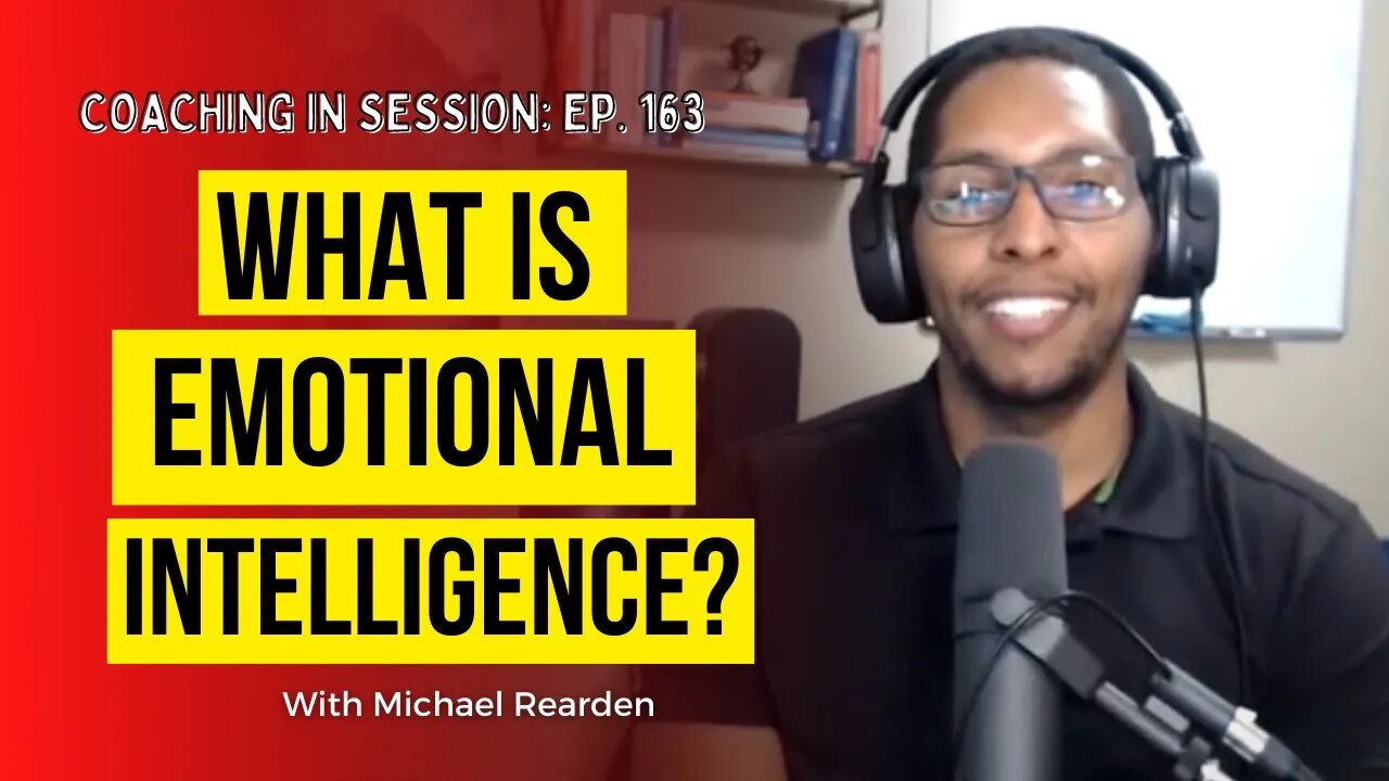 What is Emotional Intelligence | Coaching In Session