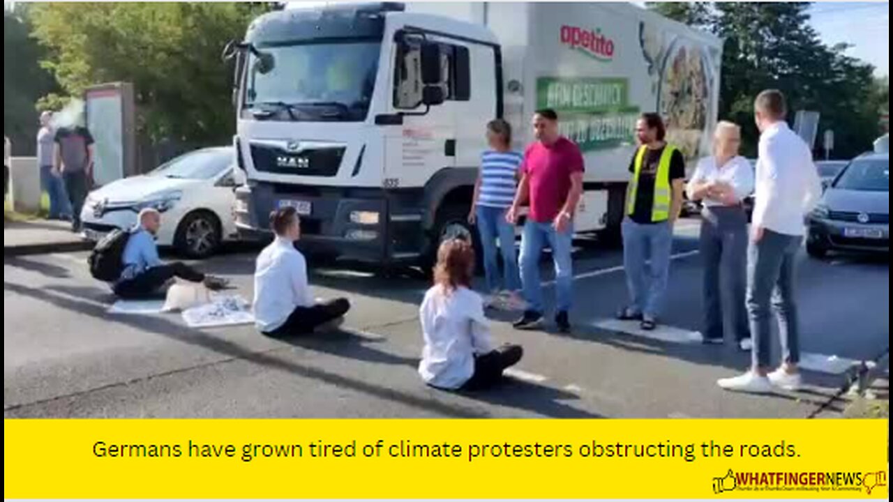 Germans have grown tired of climate protesters obstructing the roads.