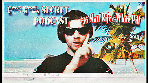 C***** G****'s SECRET PODCAST #36 Matt Rife / WHITE PILL