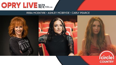 Opry Live - Ashley McBryde, Reba McEntire, and Carly Pearce