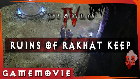 Diablo 4 ACT 4 Game Movie | RUINS OF RAKHAT KEEP