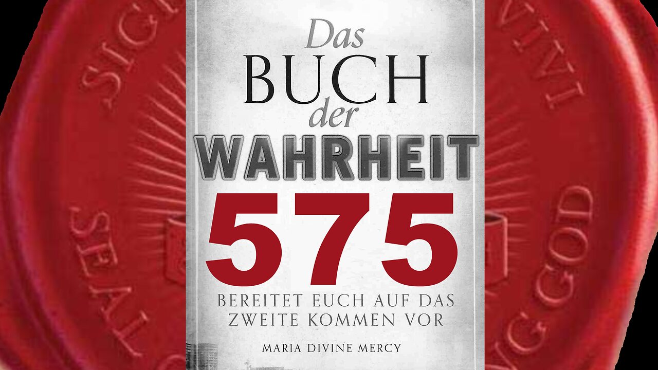 Gott Vater: Ich werde Regierungen züchtigen, die Meinen Kindern schaden - (Buch der Wahrheit Nr 575)