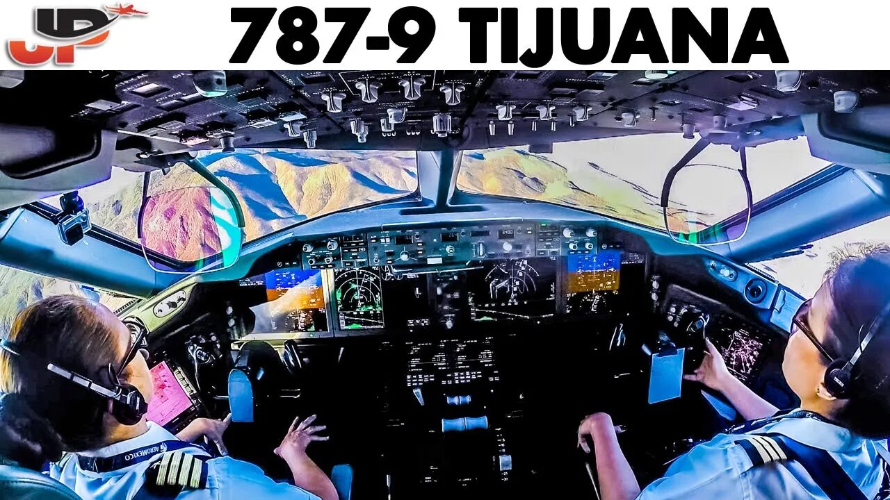 Piloting the BOEING 787-9 into Tijuana | Cockpit Views